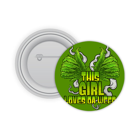 Girl Loves Weed Pin-back Button Badge