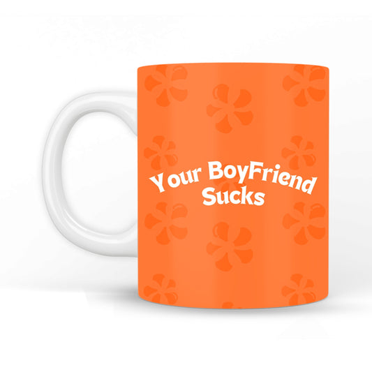 Your BF Sucks Coffee Mug