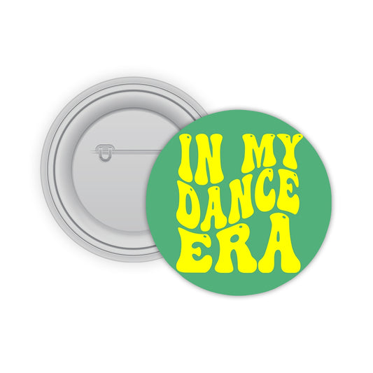 In My Dance Era Pin-back Button Badge