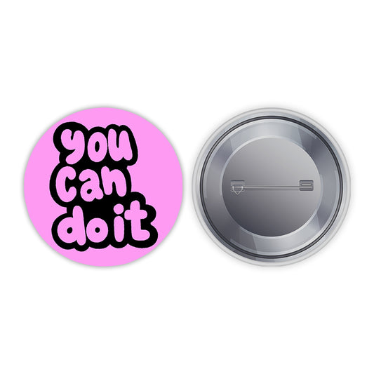 You Can Do It Pin-back Button Badge