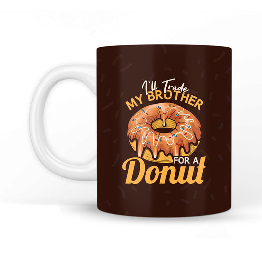 i'll Trade my Brother For a Donut Coffee Mug