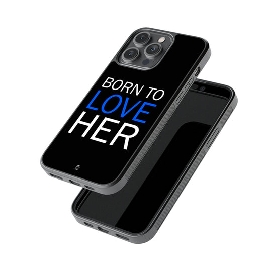 Born to Love Her Glass Phone case