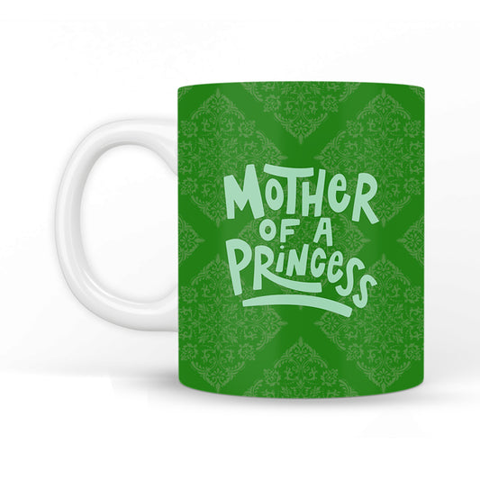 Mother of a Princess Coffee Mug