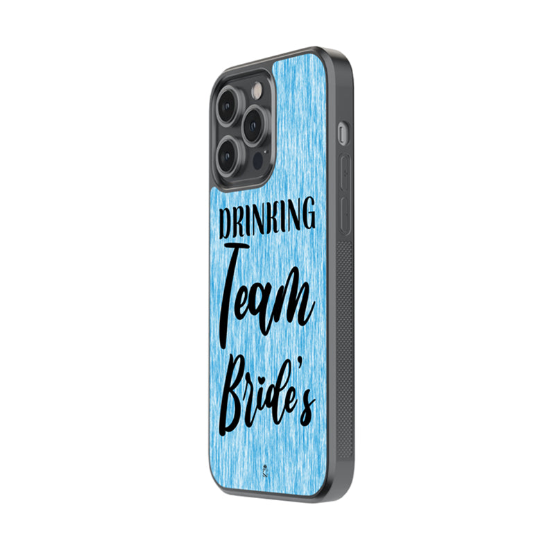 Drinking Team Brides Glass Phone case