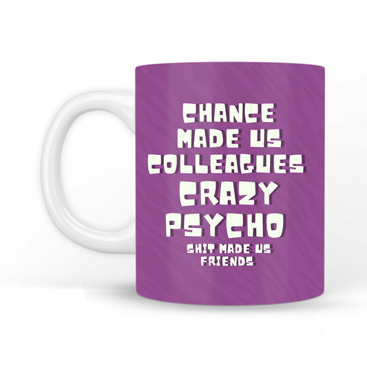 Sh*t Made us Friends Coffee Mug