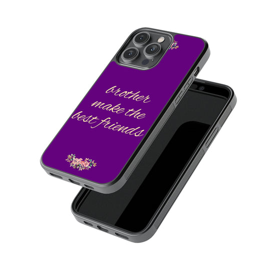 Brother Make the Best Friends Glass Phone case