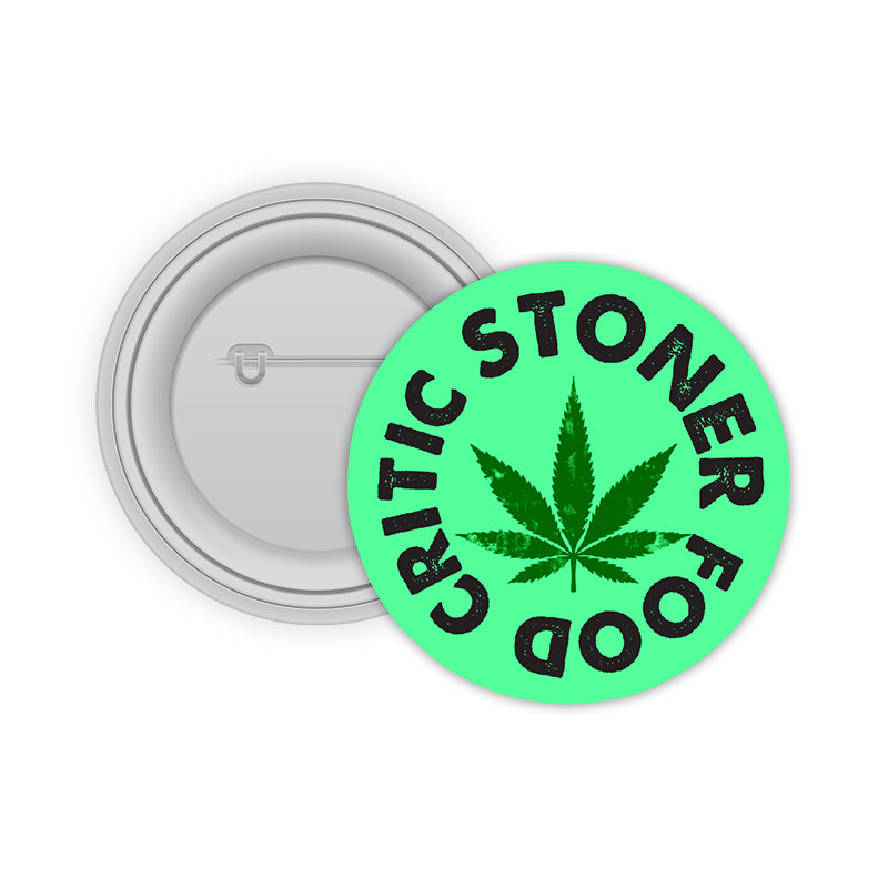 Critic Stoner Food Pin-back Button Badge