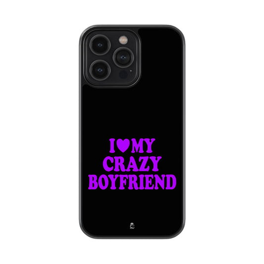 I Love My Crazy Boyfriend Glass Phone case