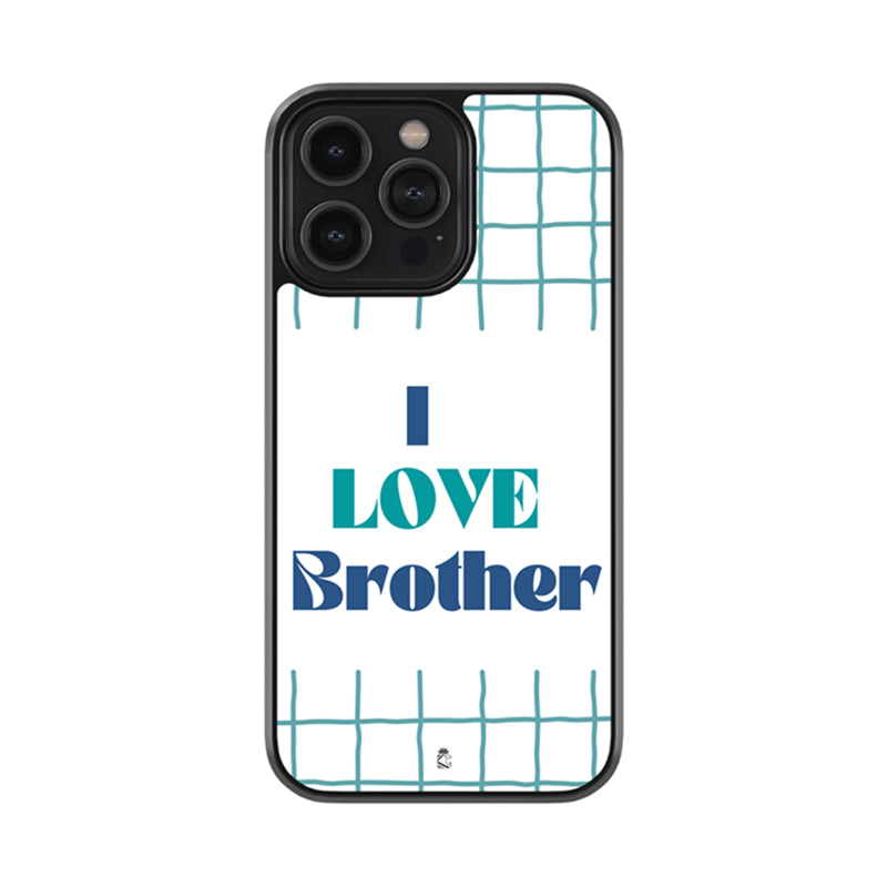 I Love Brother Glass Phone case