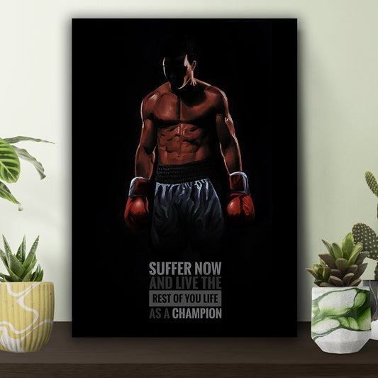 Suffer Now and Live as Champion Poster