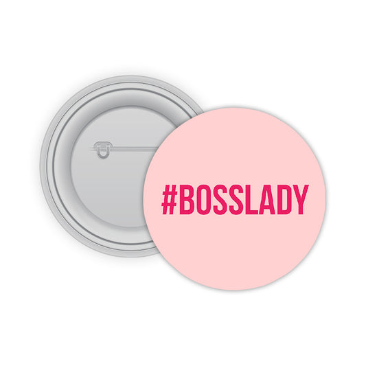 Bosslady Pin-back Button Badge