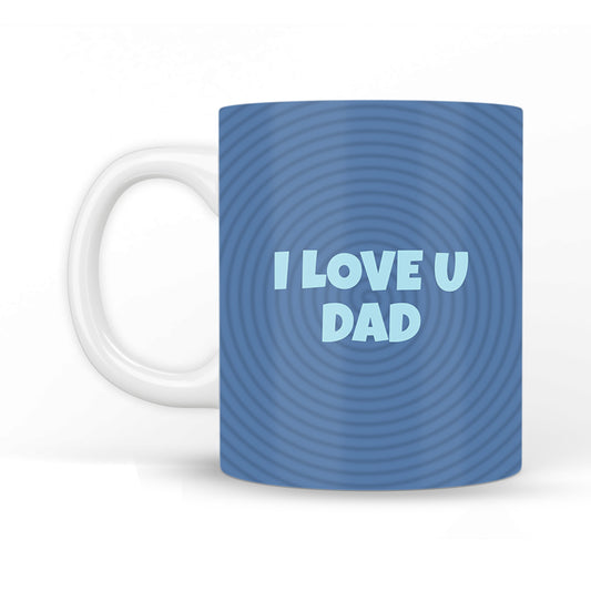 I Love You Dad Coffee Mug