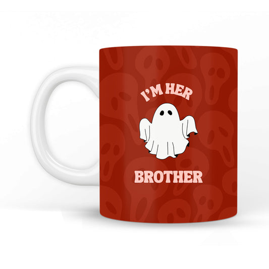 I'm her Brother Coffee Mug