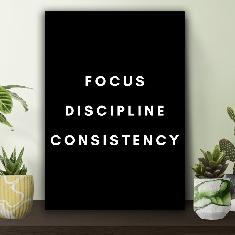 Focus Discipline Consistency Poster