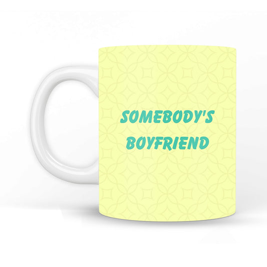 Somebody's Boyfriend Coffee Mug