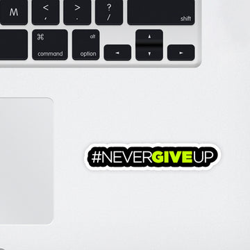 Never Give Up Laptop Sticker