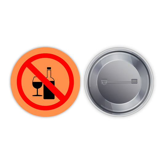 No Drink Pin-back Button Badge