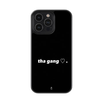 Tha Gang Glass Phone case