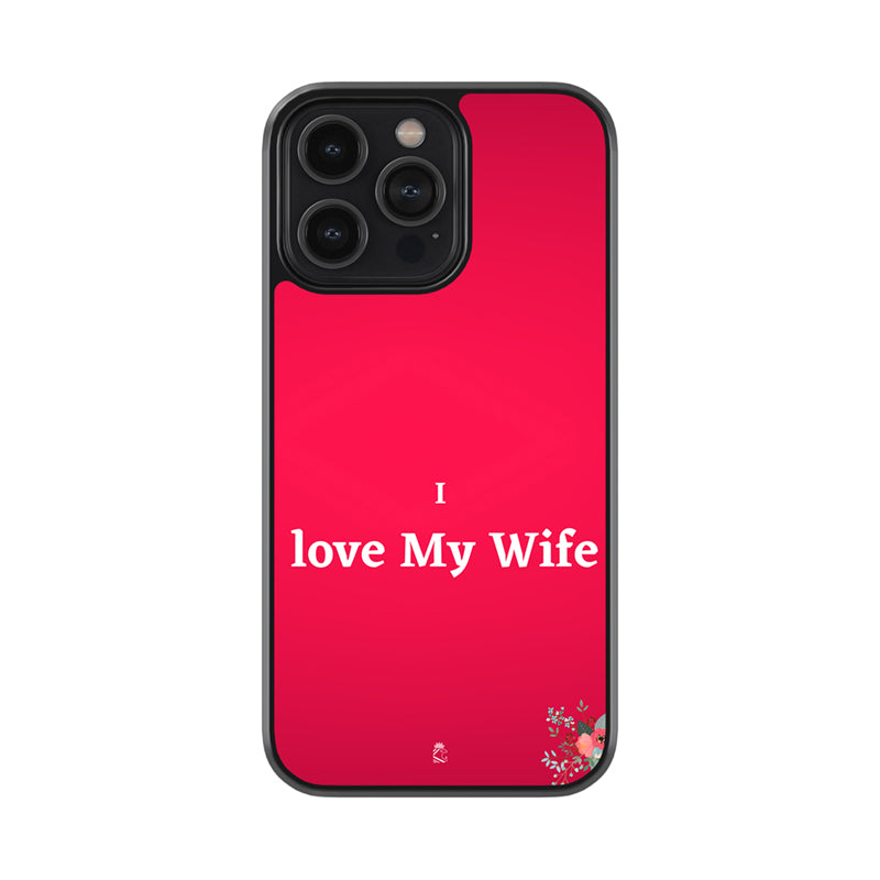 I Love My Wife Glass Phone case