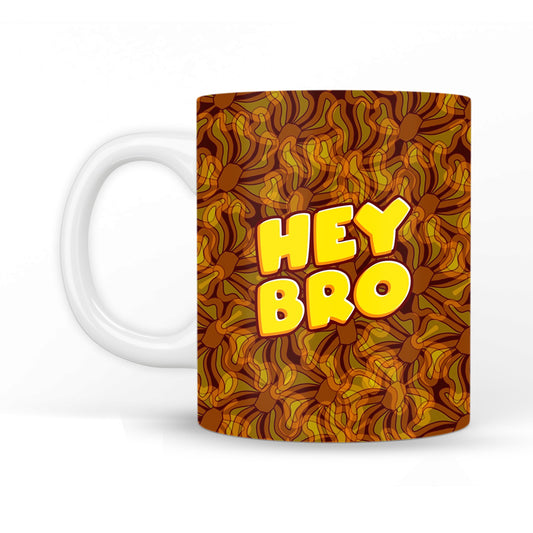 Hey Bro Coffee Mug