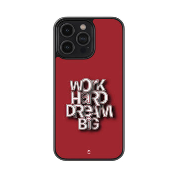 Work Hard Dream Big Glass Case