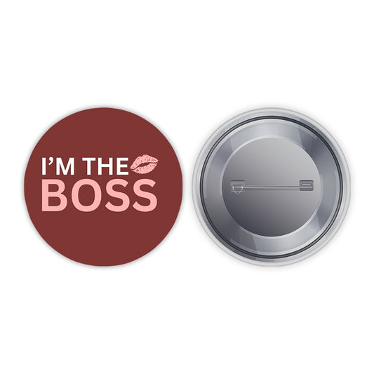 I'm the Boss Pin-back Button Badge