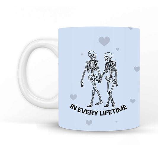 In Every lifetime Coffee Mug