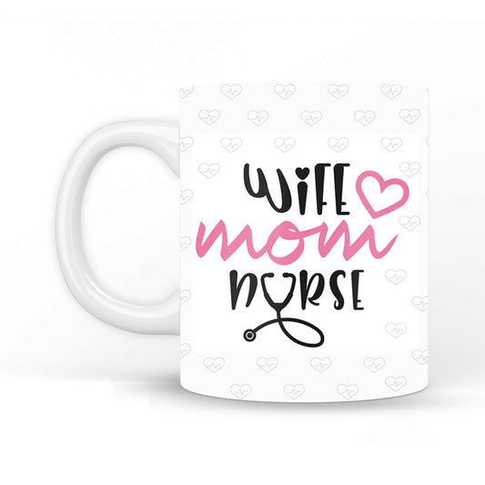 Wife Mom and Nurse Coffee Mug