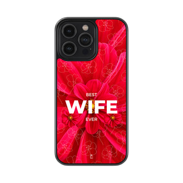 Best Wife Ever Glass Phone case