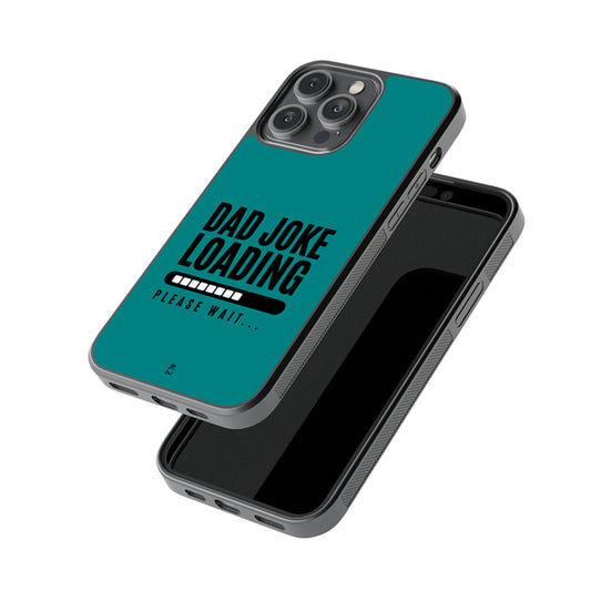 Dad Joke Loading Glass Phone case