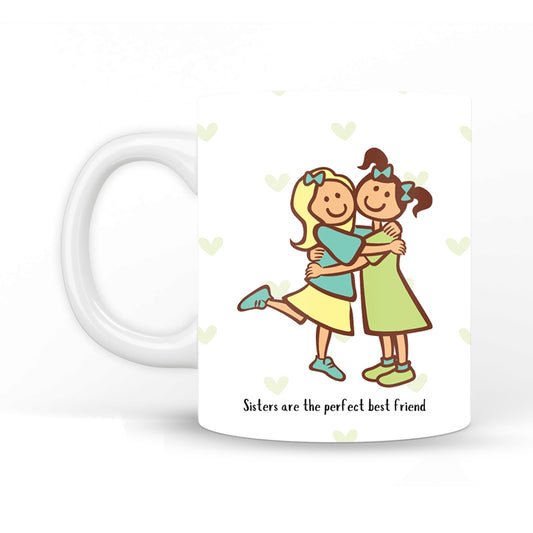 Sister are the Perfect Best Friend Coffee Mug