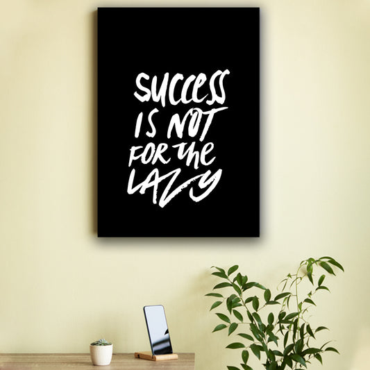 Success is not For the Lazy Poster