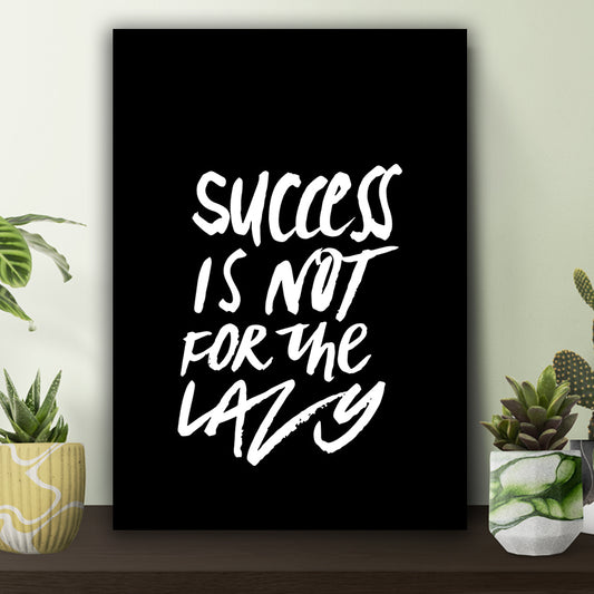 Success is not For the Lazy Poster