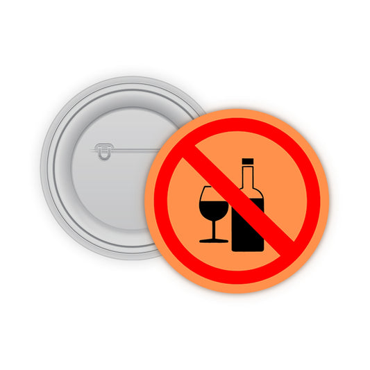 No Drink Pin-back Button Badge