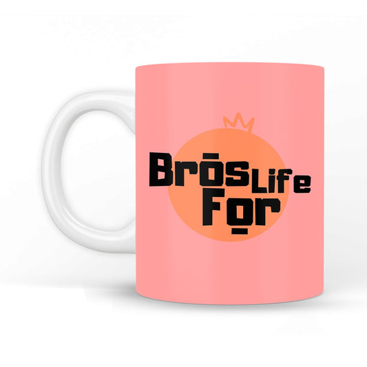 Bros Life for Coffee Mug