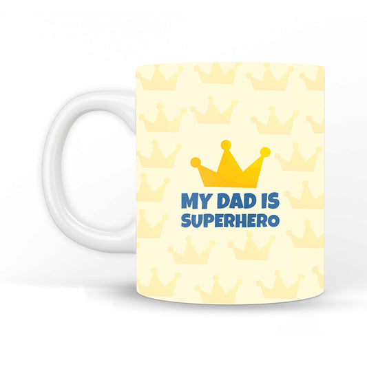 My Dad is Superhero Coffee Mug