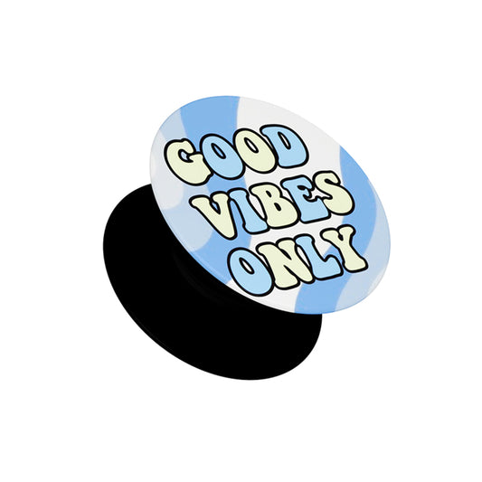 Good Vibes Only Pop Socket