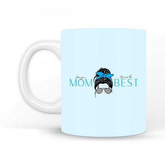 You are the Best Mom Coffee Mug