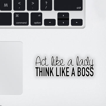 Act Like a Lady Think Like a Boss Laptop Sticker