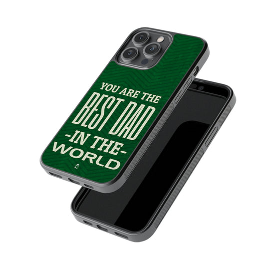 You are the Best dad in the world Glass Phone case