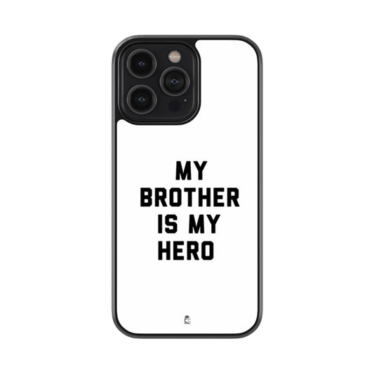 My Brother is my Hero Glass Phone case