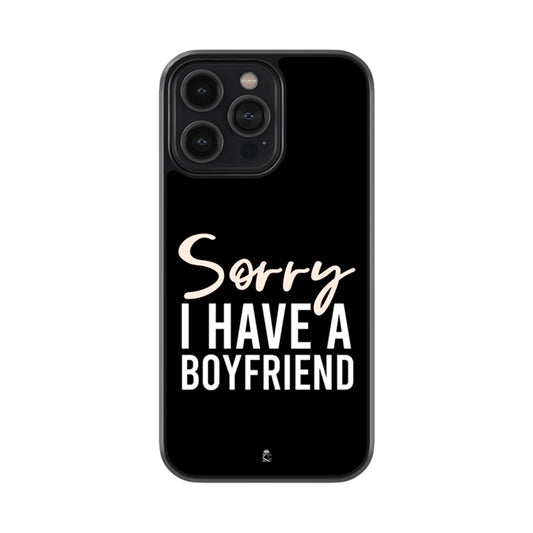 Sorry I Have a BoyFriend Glass Phone case