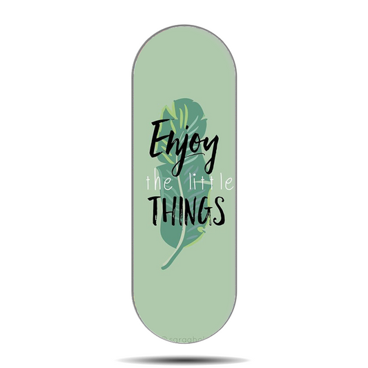 Enjoy the Little Things Phone Slider Grip