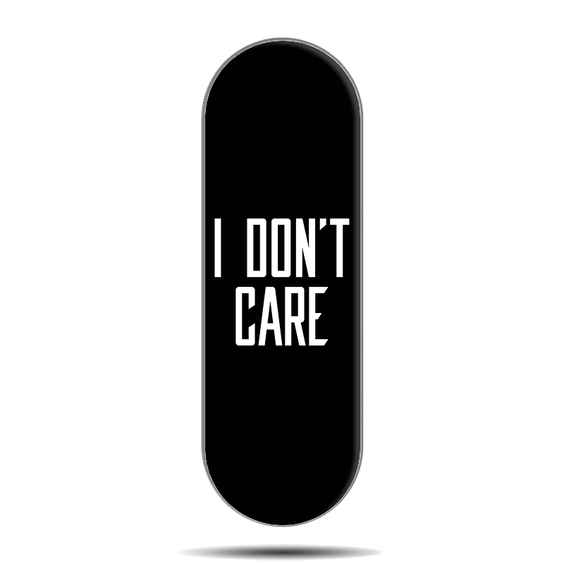 I Don't Care Phone Slider Grip