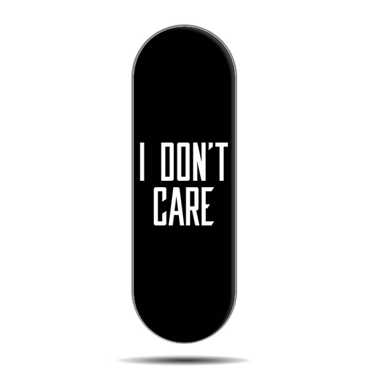 I Don't Care Phone Slider Grip