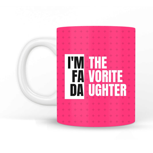 Im The Favourite Daughter Coffee Mug