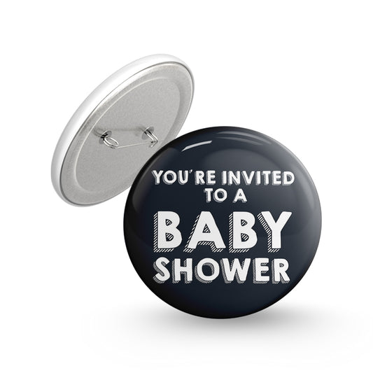 You're Invited Pin-back Button Badge