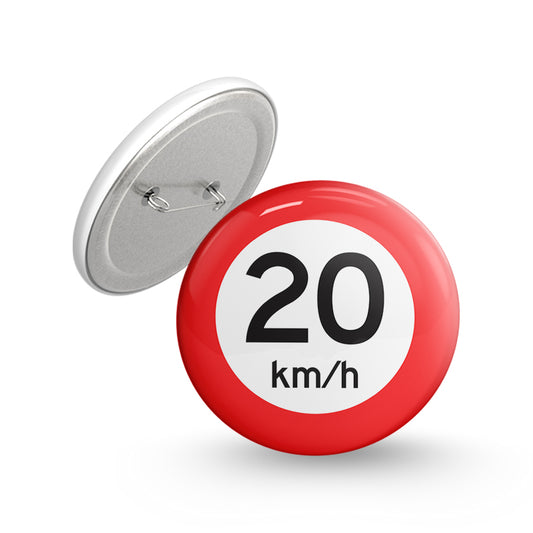 20Km/Hr Pin-back Button Badge