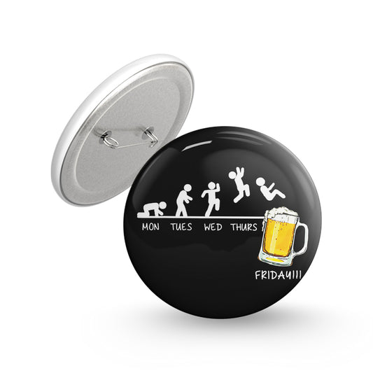 Friday Pin-back Button Badge