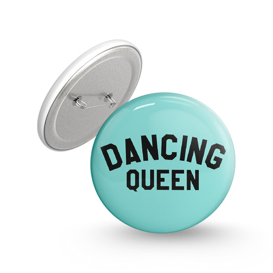 Dancing Queen Pin-back Button Badge